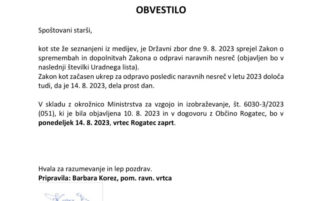 Obvestilo za 14.8.2023- dela prost dan – vrtec Rogatec je zaprt