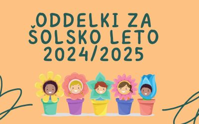 ODDELKI ZA ŠOLSKO LETO 2024/2025